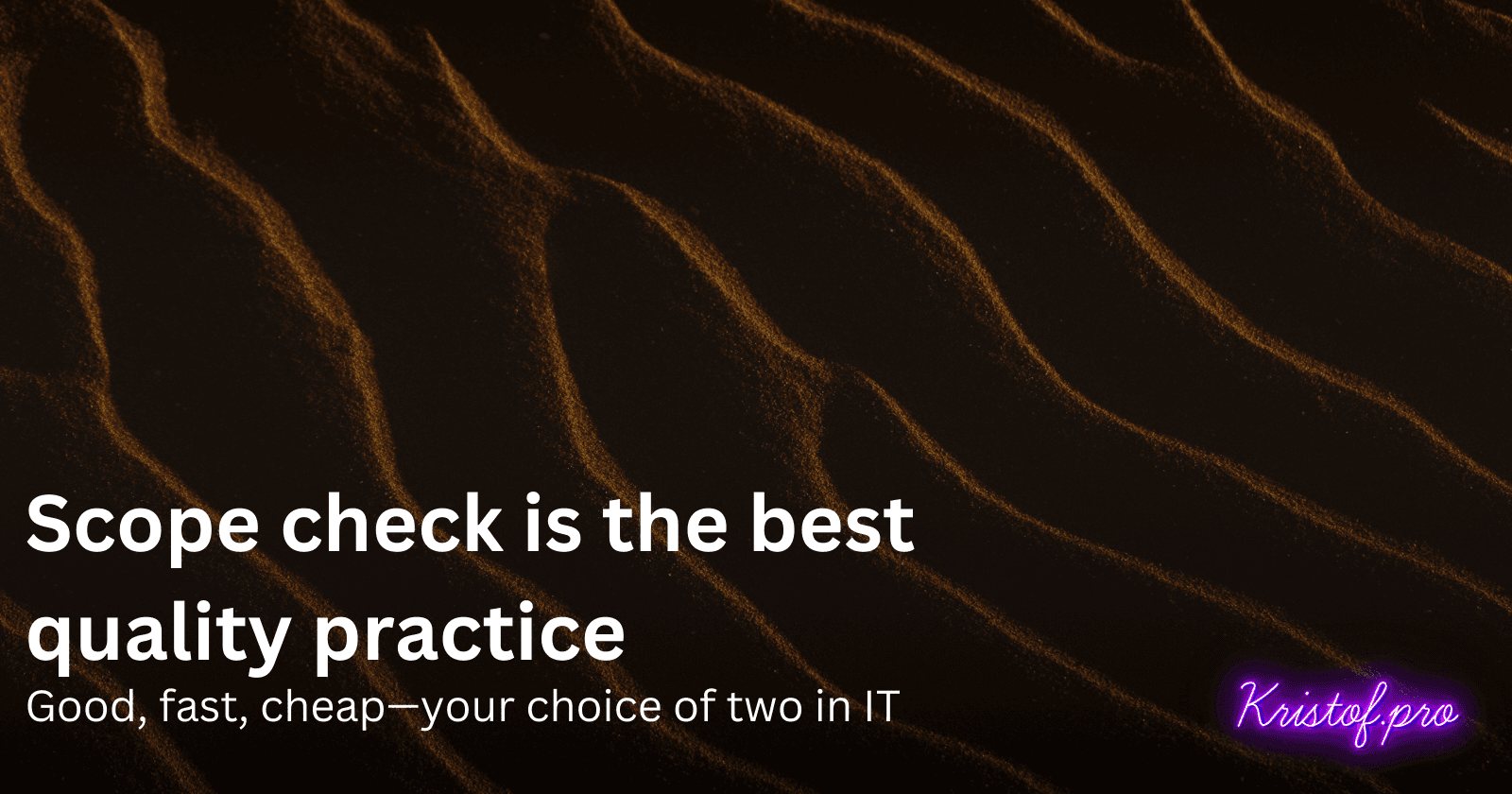 Scope check is the best quality practice